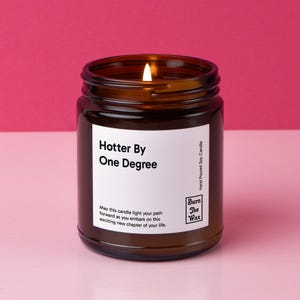 Hotter by One Degree Soy Candle | 2025 Graduation Gift, College PhD Masters Degree Graduation Gift for Her