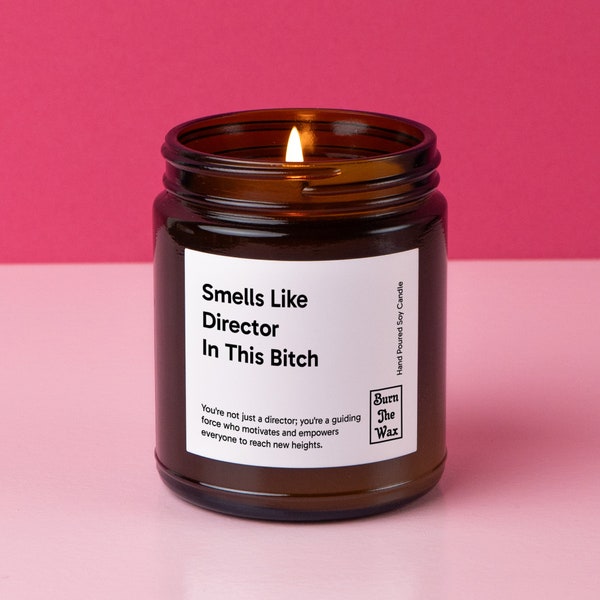 Smells Like Director In This Bitch Soy Candle | Director Gift, Gift for Director, Future Director, Graduation, School Acceptance Gift