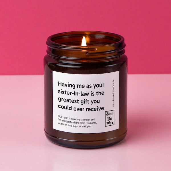 Having me as your sister-in-law Soy Candle | Gift for in-law, in laws, Gift from Sister in law, Funny Gift, Christmas Gift