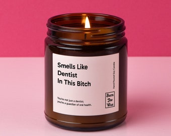 Smells Like Dentist In This Bitch Soy Candle | Dentist Gift, Gift for Dentist, Future Dentist, Graduation, School Acceptance Gift