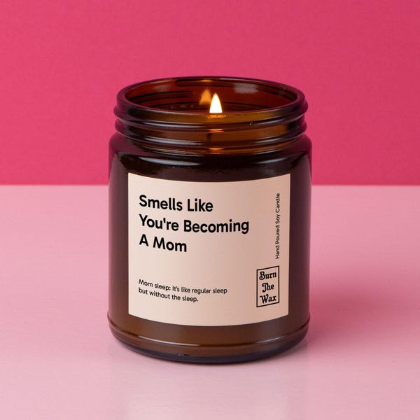 Smells Like You're Becoming A Mom Soy Candle | New Baby Gift for New Mom, Pregnancy Gift, New Mom Gift, Pregnancy Announcement