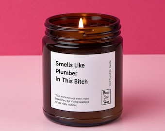 Smells Like Plumber In This Bitch Soy Candle | Plumber Gift, Gift for Plumber, Future Plumber, Graduation, School Acceptance Gift