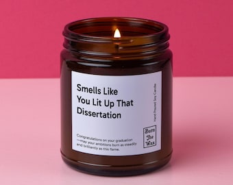 Lit Up Dissertation Soy Candle | PhD Gift, Doctoral Gift For Her, Med School Gift, Congratulations Gift
