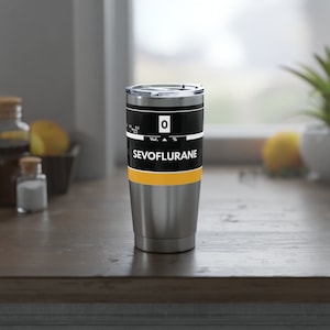 Sevoflurane Tumbler: Anesthesia Gift for Doctor or Nurse