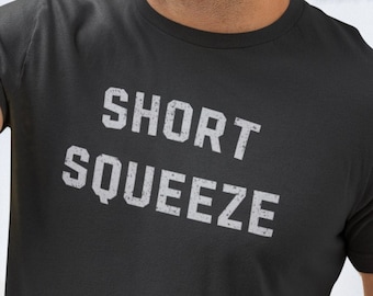Short Squeeze Stock Market Wall Street Crypto Bitcoin HODL To the Moon Investing Trader&#39;s Tee