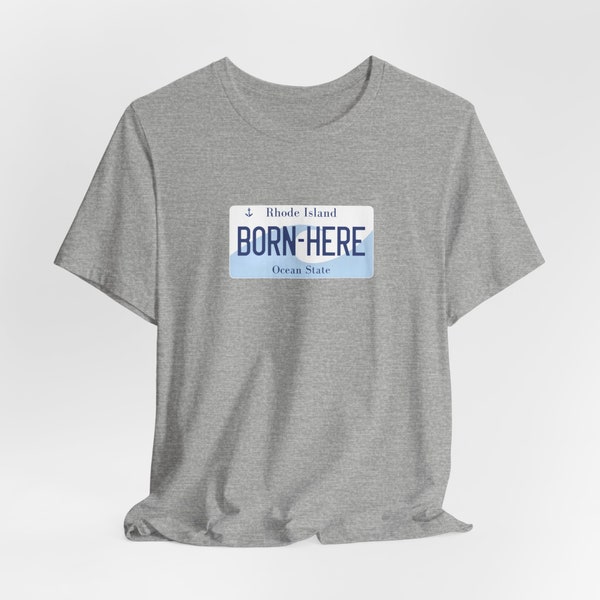 Rhode Island RI Born Here License Plate Unisex Jersey Short Sleeve T-shirt