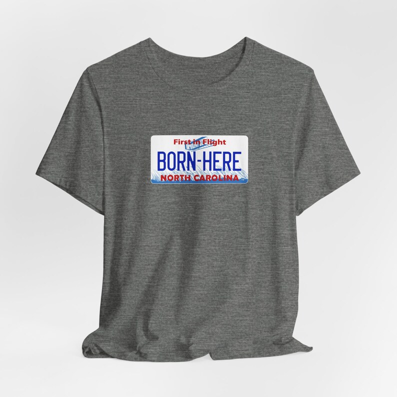 North Carolina NC Born Here License Plate Unisex Jersey Short Sleeve T-shirt Deep Heather