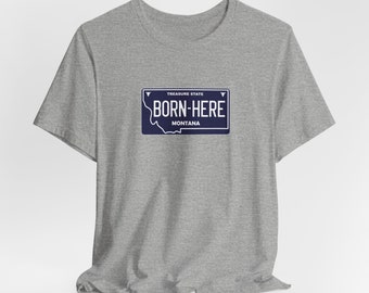 Montana MT Born Here License Plate Unisex Jersey Short Sleeve T-shirt