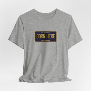 Delaware DE Born Here License Plate Unisex Jersey Short Sleeve T-shirt