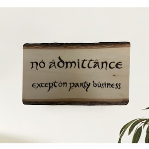 No admittance except on party business