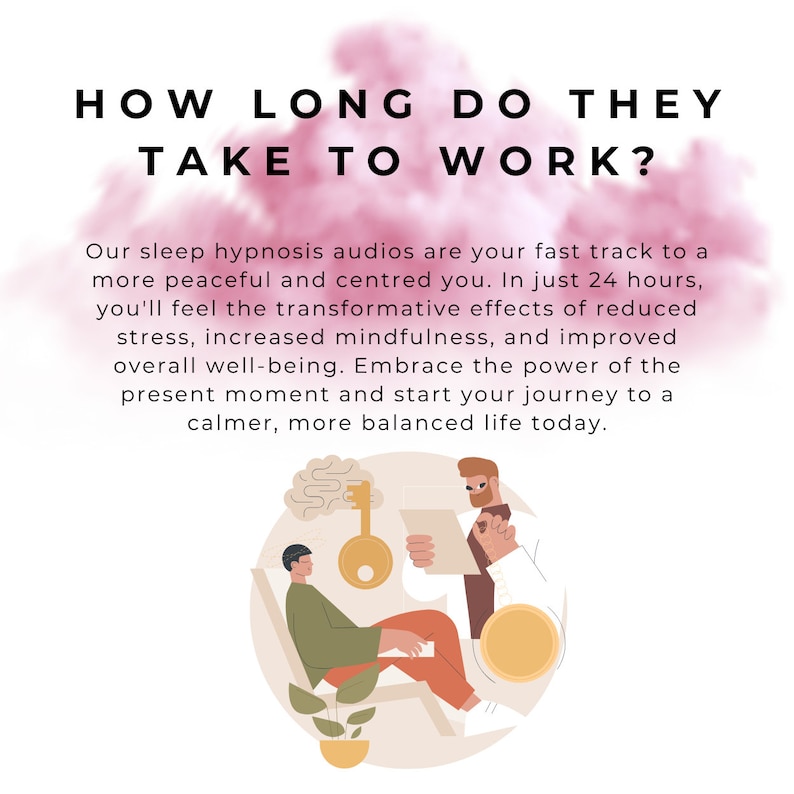 Puede incluir: Ilustraci&oacute;n de dos personas sentadas en sillas, una sosteniendo una llave y la otra un papel. El texto "HOW LONG DO THEY TAKE TO WORK?" est&aacute; en la parte superior de la imagen. El texto debajo de la ilustraci&oacute;n dice: "Nuestros audios de hipnosis para dormir son tu v&iacute;a r&aacute;pida para un t&uacute; m&aacute;s tranquilo y centrado. En solo 24 horas, sentir&aacute;s los efectos transformadores de la reducci&oacute;n del estr&eacute;s, el aumento de la atenci&oacute;n plena y la mejora del bienestar general. Abraza el poder del momento presente y comienza tu viaje hacia una vida m&aacute;s tranquila y equilibrada hoy."
