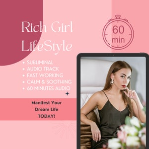 Puede incluir: Un fondo rosa y rojo con el texto "Rich Girl LifeStyle" y una lista de caracter&iacute;sticas: Subliminal, Audio Track, Fast Working, Calm & Soothing, 60 Minutes Audio. El texto "Manifest Your Dream Life TODAY!" tambi&eacute;n est&aacute; incluido. Una tableta negra con una pantalla blanca muestra a una mujer con un vestido negro sentada en una silla. La pantalla tambi&eacute;n muestra un temporizador blanco con el texto "60 min".