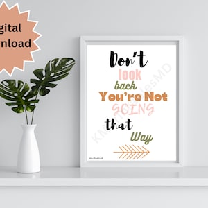 Inspirational Quote Printable, Don&#39;t Look Back You&#39;re Not Going That Way, Motivational Wall Decor, Boho Wall Art, Divorce Gift