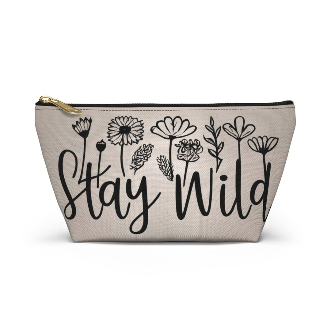 Stay Wild Makeup Bag, Makeup Travel Bag, Floral Makeup Pouch, Makeup