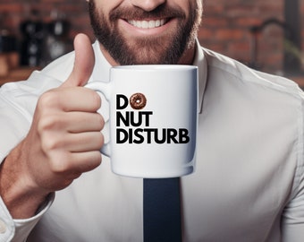 Donut Lover Gift, Funny Coffee Mug, Coffee Mug, Boss Mug, Donut Mug, Coworker Mug, Dad Mug, Donut Coffee Cup, Birthday Gift, Coworker Gift