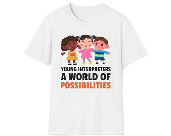 Interpreter and Translator - Young Interpreters A World of Possibilities T-Shirt