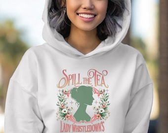 Spill The Tea Lady Whistledown's Society Papers Hoodie, The Royal Lady Tea Hoodie, Society Trendy Papers Hoodie, Extraordinary People Hoodie