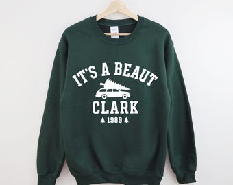 It's a Beaut Clark Sweatshirt, Griswold Christmas Sweatshirt, Funny Christmas Shirt, Christmas Vacation Crewneck, Xmas Tee
