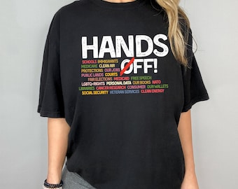 Hands Off Protest T-shirt, Political Activism T-shirt, Medicare Social Security,  Save Public Lands,Free Speech T-shirt,Environmental Rights