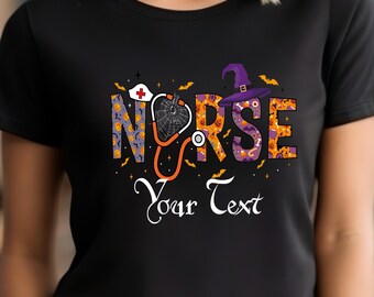 May include: Black t-shirt with a Halloween-themed design. The word "NURSE" is spelled out in orange and purple letters, with a witch hat and stethoscope. The text "Your Text" is below the word "NURSE". The text "Custom Text" is above the word "NURSE".