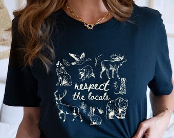 Respect the Locals Wildlife T-Shirt - Woodland Animals Outdoor Tee, Nature Lover Hiking Graphic