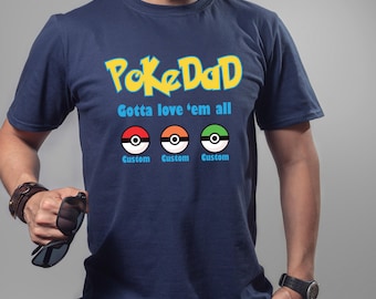 Pokedad T-shirt, Dad T-shirt With Kids Name,Funny T-shirt for Men, Custom Dad T-shirt,Funny T-shirt Men, Custom Gift for Dad,New Dad T-shirt