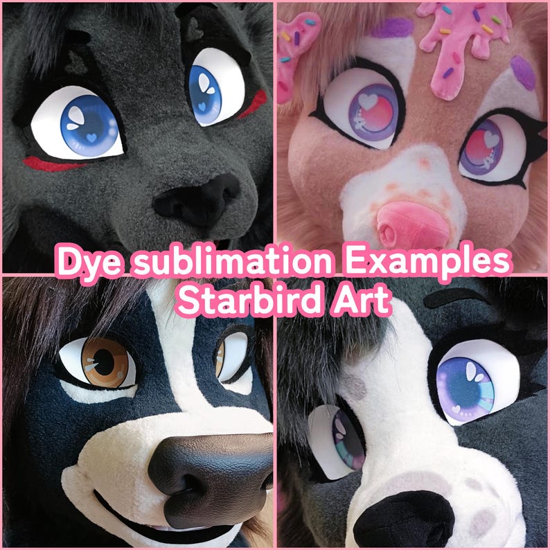 May include: A collage of four close-up images of furry character faces. Each face features large, expressive eyes with detailed designs. The text "Dye sublimation Examples Starbird Art" is displayed across the image.