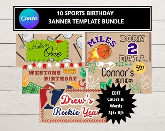 May include: A bundle of 10 sports-themed birthday banner templates. The designs include golf, basketball, soccer, baseball, and football. The banners feature text like "Hole in One", "Miles Born 2 Ball", and "Drew's Rookie Year". The text "Edit Colors & Words 3ft x 6ft" is also included.