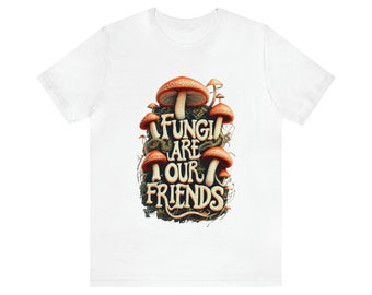 Fungi are our Friends Short Sleeve T-Shirt