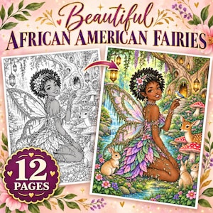 Può includere: Un libro da colorare intitolato Beautiful African American Fairies con 12 pagine. La copertina mostra un'illustrazione in bianco e nero di una fata accanto a una versione a colori, entrambe con una fata alata, un cervo e un coniglio.
