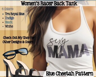 Custom Sexy Mama Tanktop; Blue Cheetah Pattern; Women's Racerback Tank