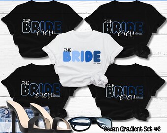 Custom Bride and Bride Crew Matching Set T-Shirt; Large Ocean Gradient Colors; Bella Canvas Unisex Jersey Short Sleeve Tee