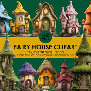 45 Fairy House Clipart, Whimsical Fantasy Cottage Graphics, Magical Mushroom Houses, Enchanted Home Graphics, Realistic clipart, Fairy PNG