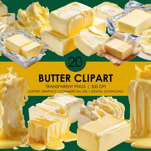 May include: A selection of butter clipart images, showcasing different forms of butter. The images include blocks of butter, both wrapped and unwrapped, and melting butter. The text reads "20 BUTTER CLIPART" and includes details about the image file.