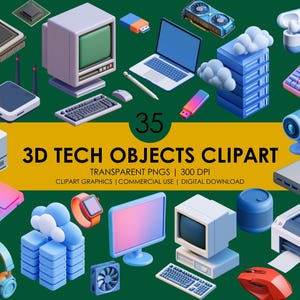 May include: A collection of 35 3D tech objects clipart featuring computers, laptops, servers, keyboards, mice, headphones, printers, and cloud icons. The text reads 35 3D TECH OBJECTS CLIPART, TRANSPARENT PNGS, 300 DPI, CLIPART GRAPHICS, COMMERCIAL USE, DIGITAL DOWNLOAD.