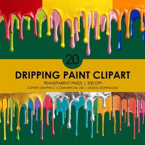 Puede incluir: Un gráfico digital con 20 diseños de imágenes prediseñadas de pintura goteando. La pintura gotea en varios colores, incluyendo rojo, amarillo, azul y naranja, sobre un fondo verde oscuro. Se muestra el texto "DRIPPING PAINT CLIPART".