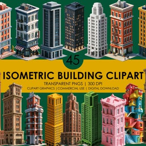 May include: A collection of 45 isometric building illustrations in various architectural styles and colours, including red, yellow, green, pink, and brown structures. The text reads 45 ISOMETRIC BUILDING CLIPART TRANSPARENT PNGS 300 DPI.