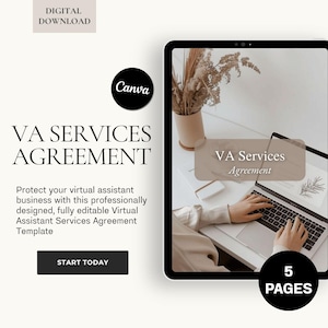 May include: Digital download of a VA Services Agreement template. The image shows a tablet displaying the agreement, with the Canva logo and text: "VA Services Agreement." The template is designed for virtual assistants and includes the text "Start Today" and "5 Pages."