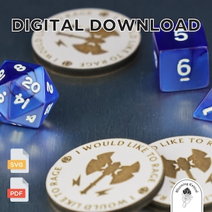 May include: Digital download of a set of four wooden tokens with the text "I would like to rage" and a stylized axe graphic. The tokens are white with brown lettering and a brown axe graphic. The tokens are surrounded by blue dice with white numbers.