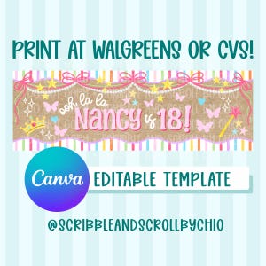 May include: A rectangular banner template featuring the text 'ooh la la Nancy is 18!' in pink letters. The design includes a brown textured background with pink bows, yellow stars, white pearls, butterflies, a crown, and a wand. It says 'PRINT AT WALGREENS OR CVS!' and 'CANVA EDITABLE TEMPLATE'.
