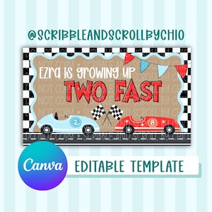 Op de afbeelding: Een digitaal sjabloon met een raceautothema. Het ontwerp toont twee raceauto's, geblokte vlaggen en de tekst "Ezra is growing up TWO FAST." De sjabloon bevat de tekst "Canva EDITABLE TEMPLATE."