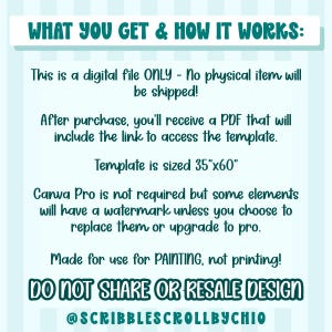 May include: A digital file information graphic with text that reads "WHAT YOU GET & HOW IT WORKS:" and "Template is sized 35"x60". The graphic also states "DO NOT SHARE OR RESALE DESIGN" and includes a social media handle.
