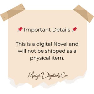 May include: A beige digital note with the text "Important Details" and a red pushpin icon. The note states that the product is a digital novel and will not be shipped as a physical item. The note is taped to a white background.