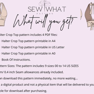 May include: A digital sewing pattern for a halter crop top. The pattern includes 4 PDF files, printable in A4, US Letter, and A0 sizes. It also includes a book of instructions. The pattern includes 9 sizes from 00 to 14 US sizes. Seam allowances are already included.