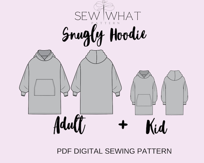 Pode incluir: Um padr&atilde;o de costura digital para um Snugly Hoodie, dispon&iacute;vel nos tamanhos adulto e infantil. A ilustra&ccedil;&atilde;o mostra vistas frontal e traseira do moletom cinza, com um bolso canguru e capuz. O texto "SEW WHAT PATTERN" est&aacute; no topo.