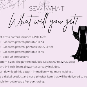 May include: A black and white illustration of a bat dress pattern. The text "SEW WHAT PATTERN" is at the top of the image. The text "What will you get?" is in a handwritten font. The text below lists the contents of the pattern, including 4 PDF files, 13 sizes, and seam allowances.