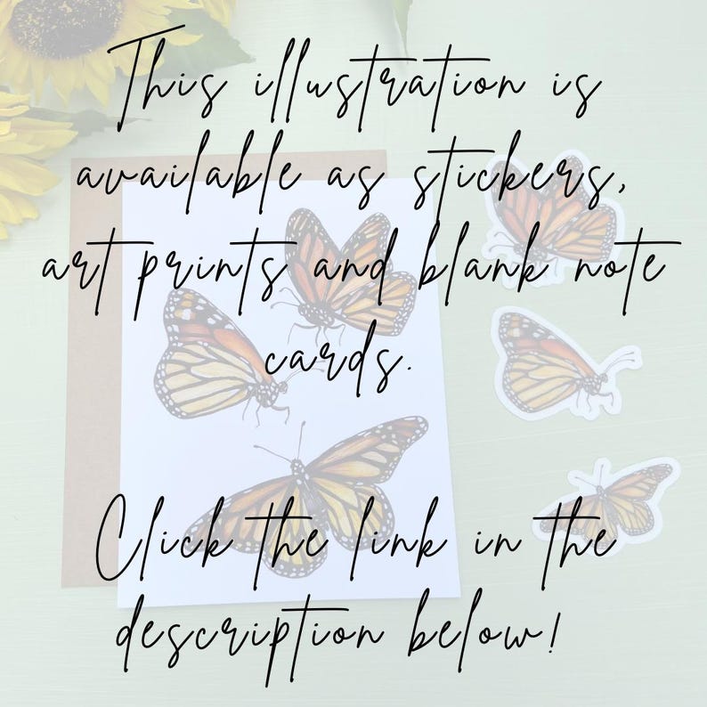 Może przedstawiać: Biała kartka z czarnym tekstem, kt&oacute;ry brzmi: "This illustration is available as stickers, art prints and blank note cards. Click the link in the description below!" Na kartce znajdują się trzy ilustracje motyli monarcha.