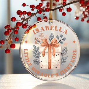 Little Miracle&#39;s First Noel Baby Ornament Personalized Christmas Ornament Baby First Christmas Ornament Custom Baby Ornament Baby Name Gift