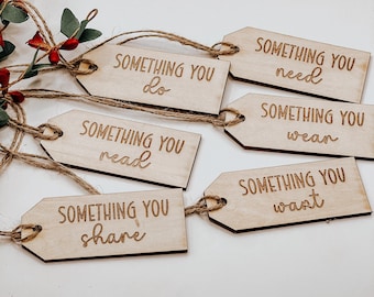 Something You Want Tag, Want Need Wear Read Share Do Gift Tags, Wooden Gift Tags, Engraved Gift Tags, Christmas Gift Ideas, gift rule,