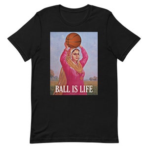 Ball is Life - Funny Indian Desi T-shirt for South Asian men and women